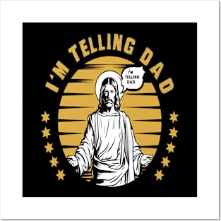 I'm Telling Dad Retro Vintage Religious Christian Jesus Posters and Art